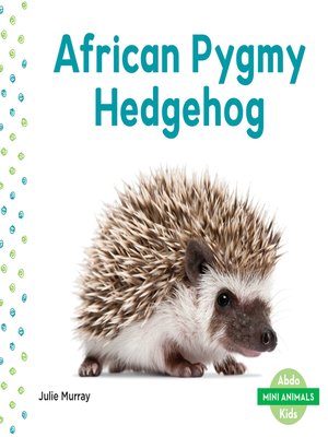 cover image of African Pygmy Hedgehog